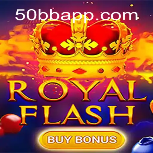 Discover the Excitement of RoyalFlashBuyBonus at 50bb.com