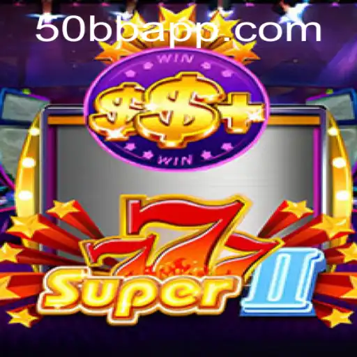 Super777II: A Deep Dive into the Latest Gaming Sensation from 50bb.com